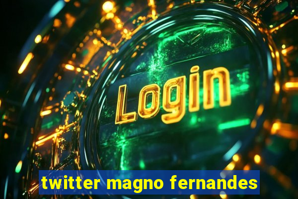 twitter magno fernandes